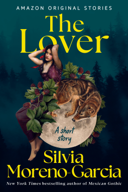 Illustrated cover for "The Lover", showing a young white woman with very light skin, long black hair and red lips sitting on a full moon; beside her lies a wolf. Vines laden with ripe berries wind around and between them. The background is a misty forest skyline at night.