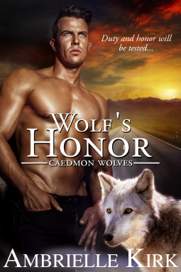 Cover for Wolf's Honor, showing a bare-chested tanned white man superimposed on the left side, over a shot of a road at dusk under a heavily clouded sky tinged in reds and golds; in the foreground, the photoshopped head of a light-colored wolf sits at the bottom right corner. The title and series names, in white font, are centered over the image, with the author's name, also on white font, running across the bottom.