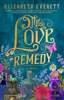Cover for _The Love Remedy_; over a deep teal background, a number of bottles with cork and glass stoppers are lined at the bottom, with flowers and herbs spread around them. The title  is at the center, in swirly gold letters.