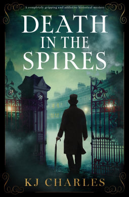 Illustrated cover of Death in the Spires, showing a fog misted night scene, with a man in a long coat and top hat, holding a cane or umbrella, silhouetted against some indistinct buildings in the background, as he's walking through an iron wrought gate and away from the viewer.